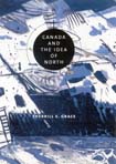 Sherrill E. Grace, Canada and the Idea of North. Montreal and Kingston: McGill–Queen’s University Press, First paperback edition, 2007.  Originally published 2001, 344 pages  