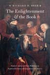 Richard B. Sher, The Enlightenment and the Book: Scottish Authors and Their Publishers in Eighteenth–Century Britain, Ireland, and America. Chicago and London: University of Chicago Press, 2006, 815 pages 
