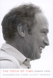 Ramsay Cook, The Teeth of Time; Remembering Pierre Elliott Trudeau. McGill-Queens University Press, 2006, 228 pages