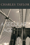 Charles Taylor, A Secular Age. Cambridge, MA: The Belknap Press of Harvard University Press, 2007, 874 pages